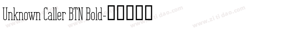 Unknown Caller BTN Bold字体转换